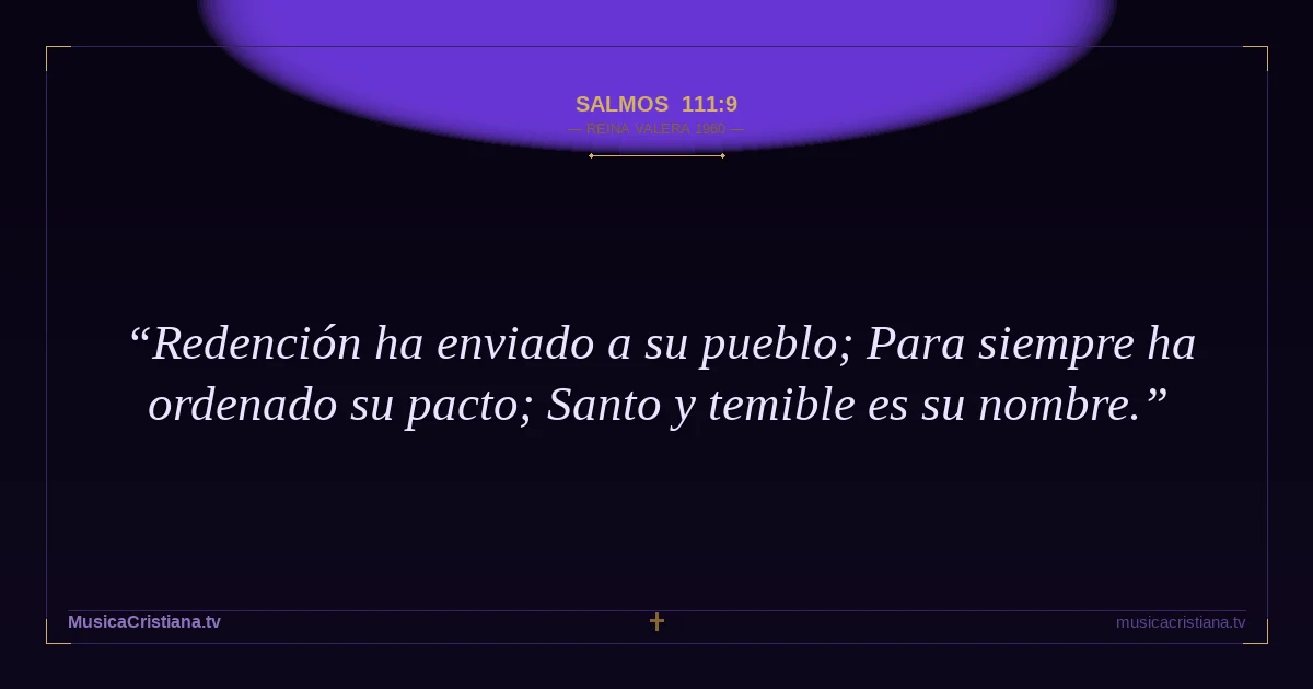 Salmos 111:9 — Biblia Reina Valera 1960 — MusicaCristiana.tv