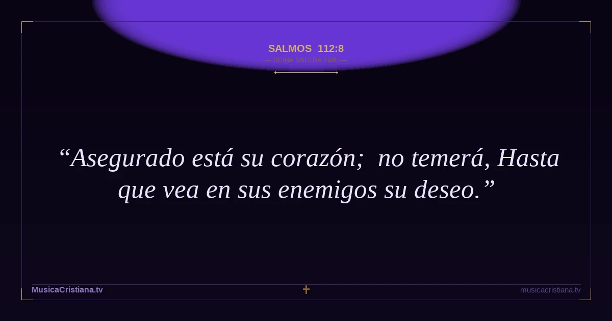 Salmos 112:8 — Biblia Reina Valera 1960 — MusicaCristiana.tv