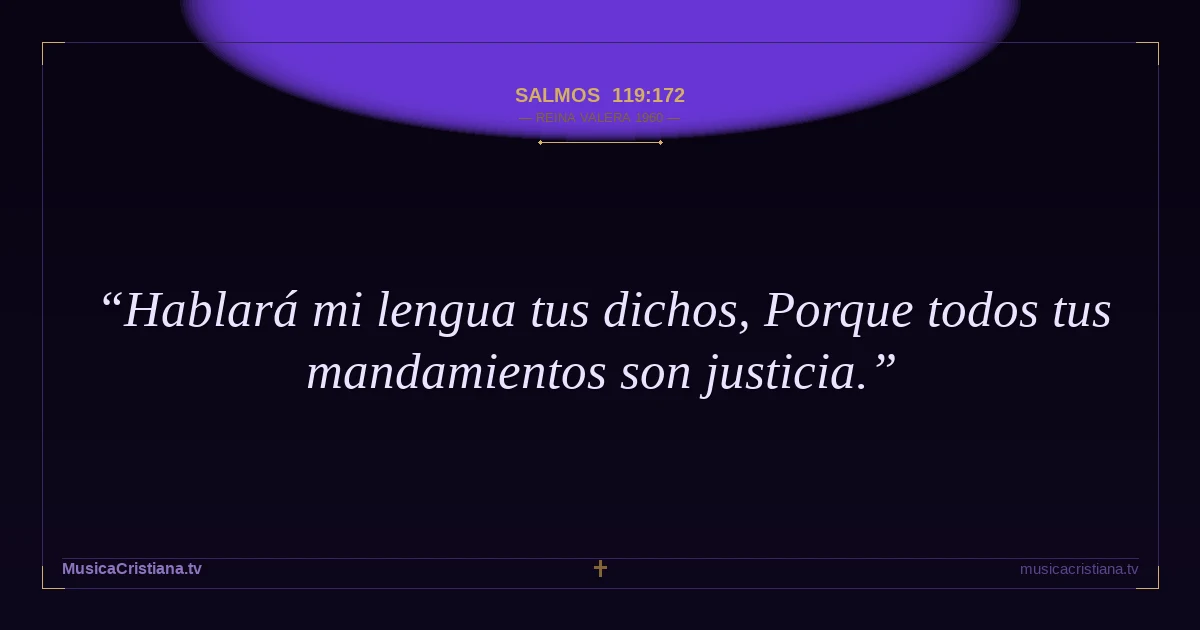 Salmos 119:172 — Biblia Reina Valera 1960 — MusicaCristiana.tv