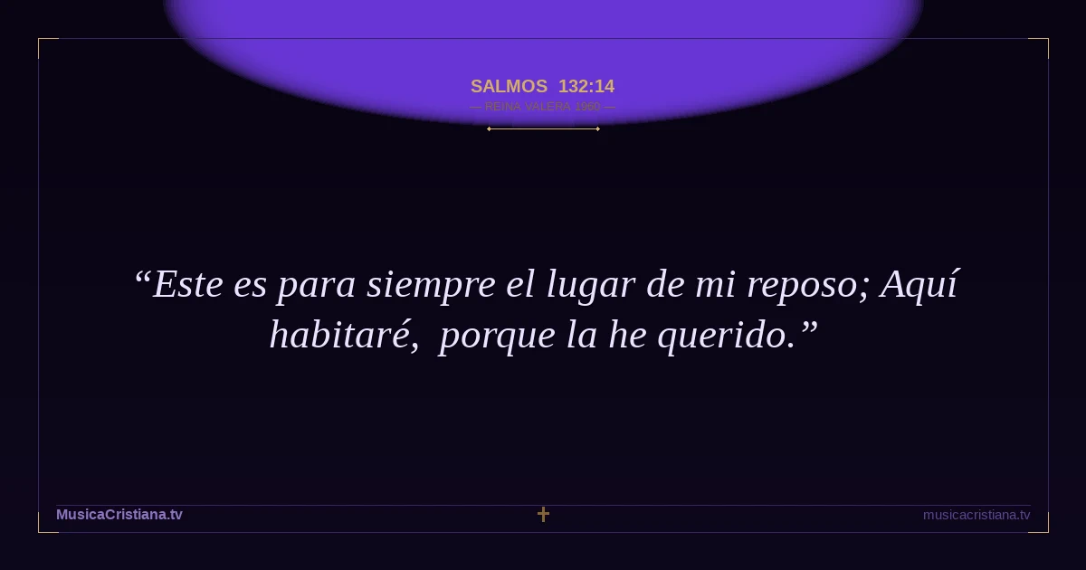Salmos 132:14 — Biblia Reina Valera 1960 — MusicaCristiana.tv