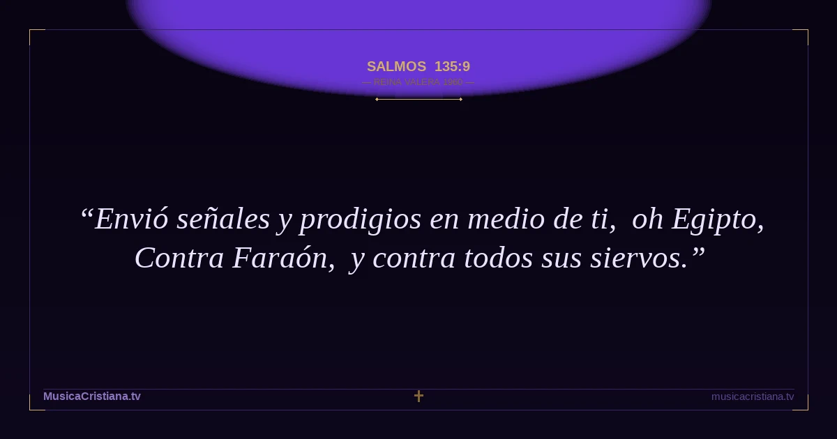 Salmos 135:9 — Biblia Reina Valera 1960 — MusicaCristiana.tv