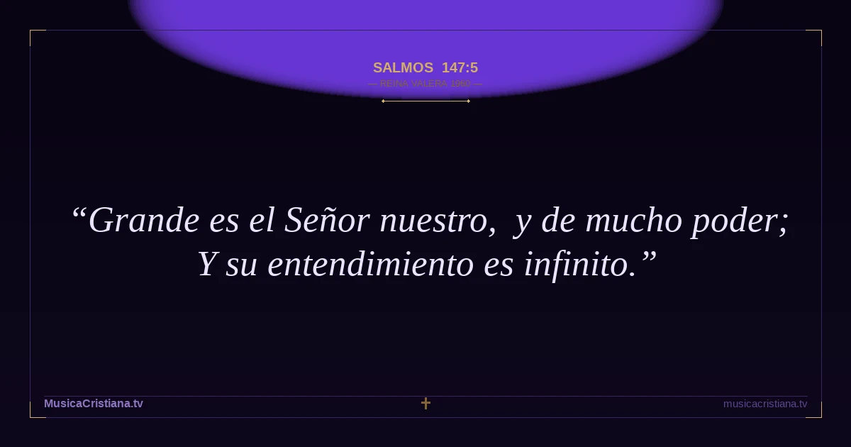 Salmos 147:5 — Biblia Reina Valera 1960 — MusicaCristiana.tv
