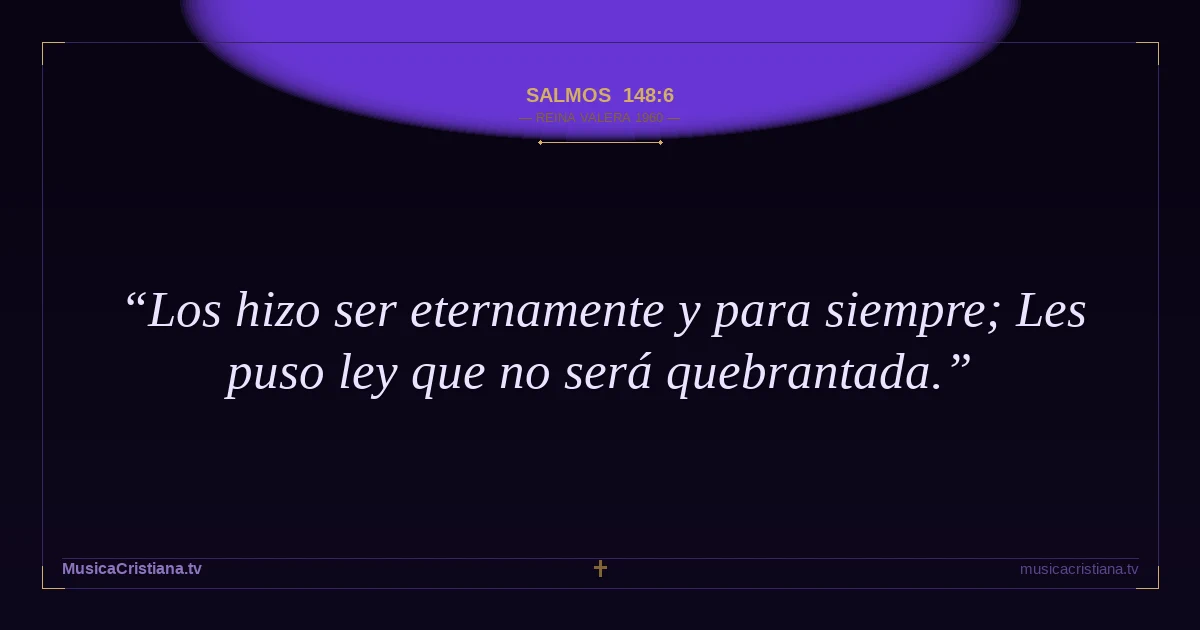 Salmos 148:6 — Biblia Reina Valera 1960 — MusicaCristiana.tv