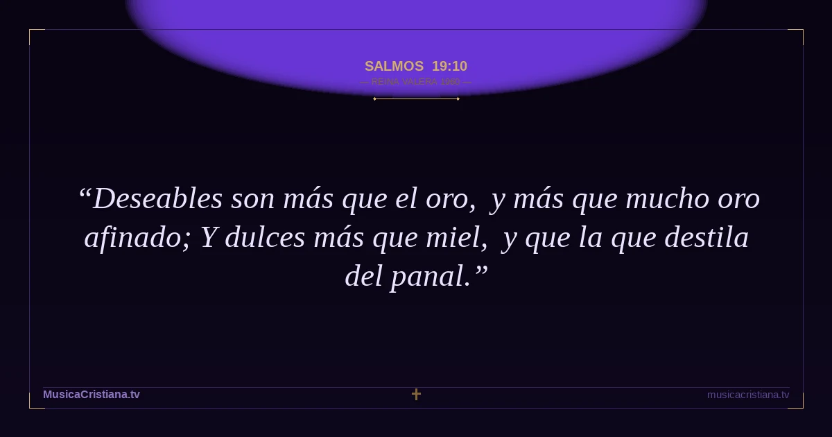 Salmos 19:10 — Biblia Reina Valera 1960 — MusicaCristiana.tv