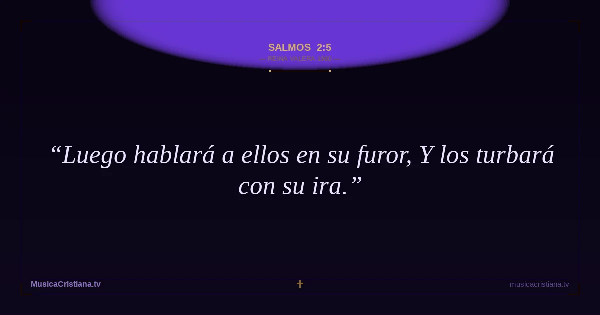 Salmos 2:5 — Biblia Reina Valera 1960 — MusicaCristiana.tv