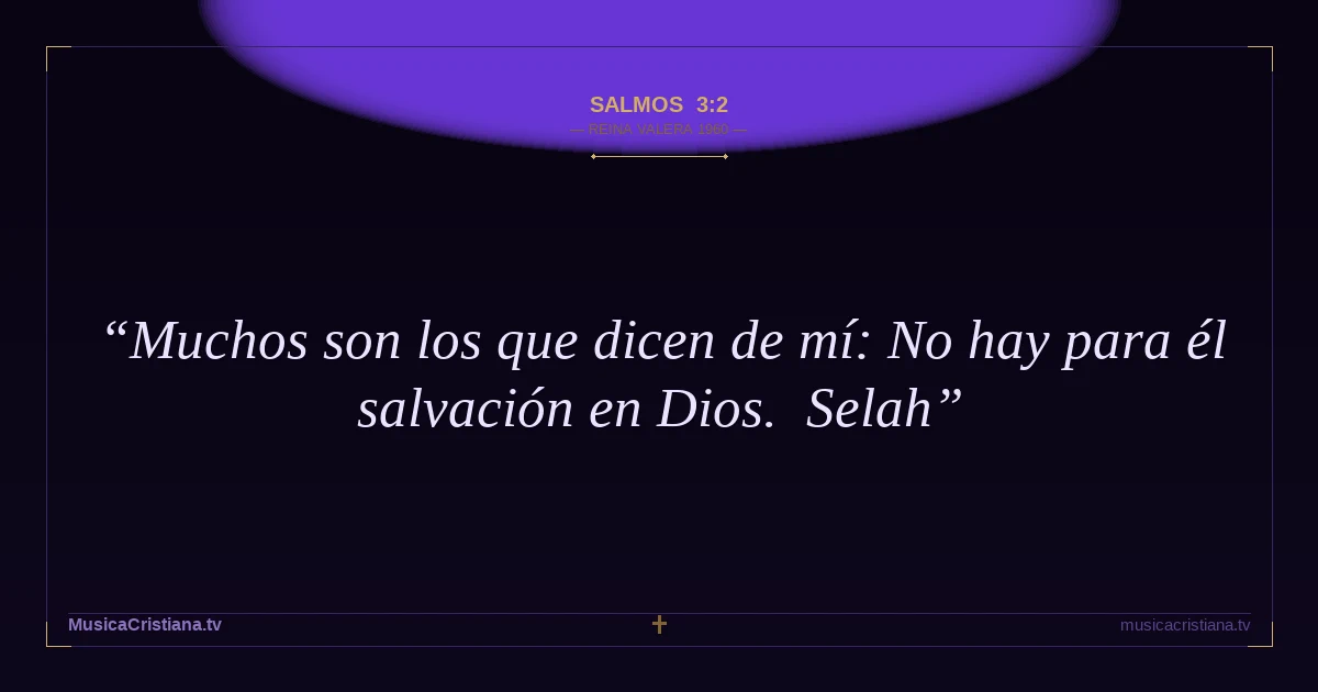 Salmos 3:2 — Biblia Reina Valera 1960 — MusicaCristiana.tv