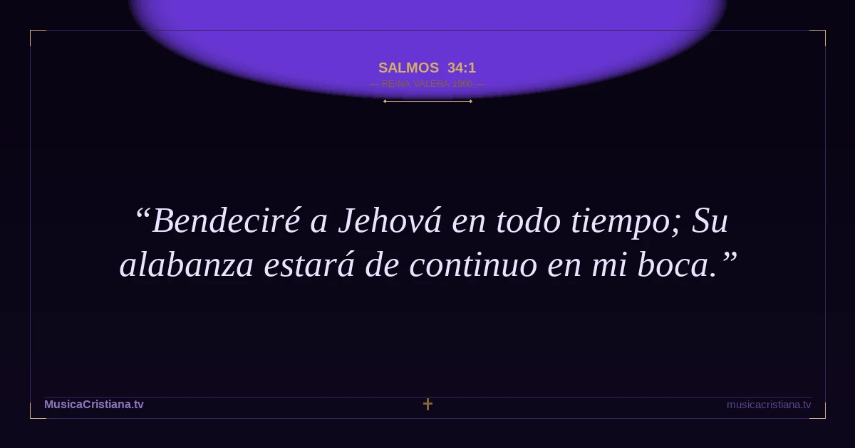Salmos 34:1 — Biblia Reina Valera 1960 — MusicaCristiana.tv