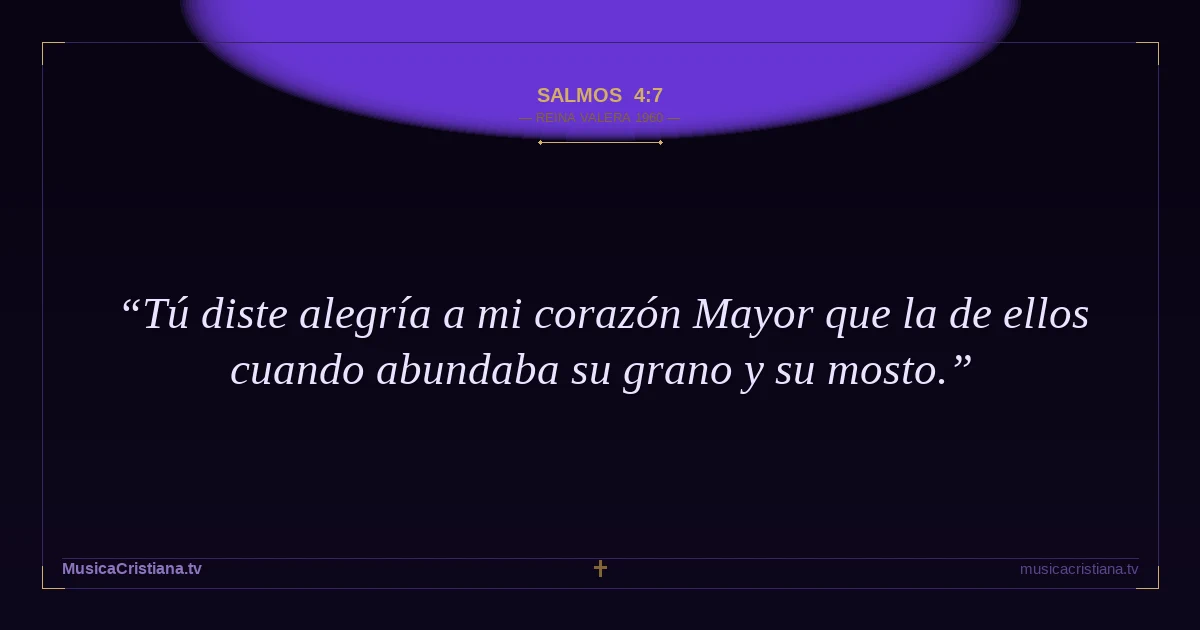 Salmos 4:7 — Biblia Reina Valera 1960 — MusicaCristiana.tv