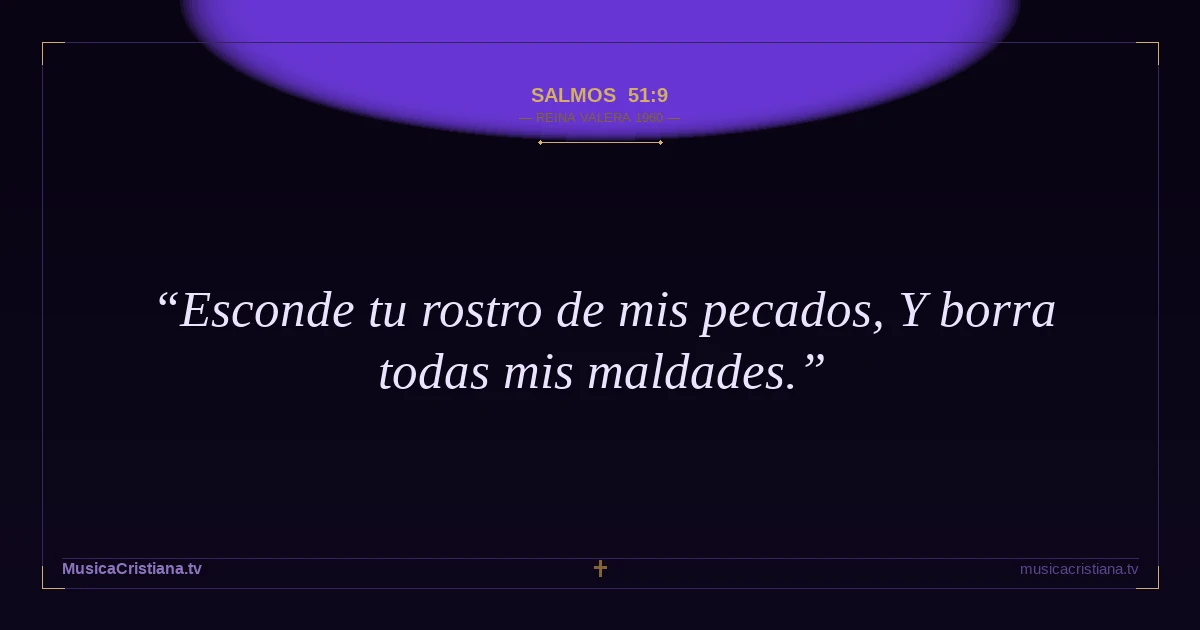 Salmos 51:9 — Biblia Reina Valera 1960 — MusicaCristiana.tv