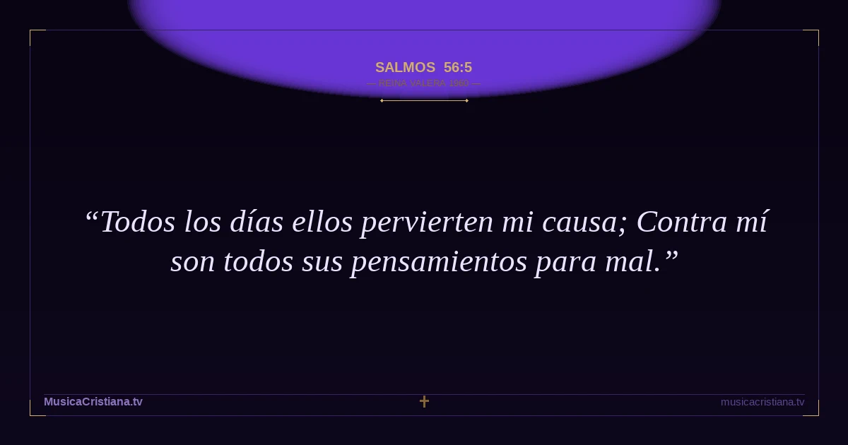 Salmos 56:5 — Biblia Reina Valera 1960 — MusicaCristiana.tv