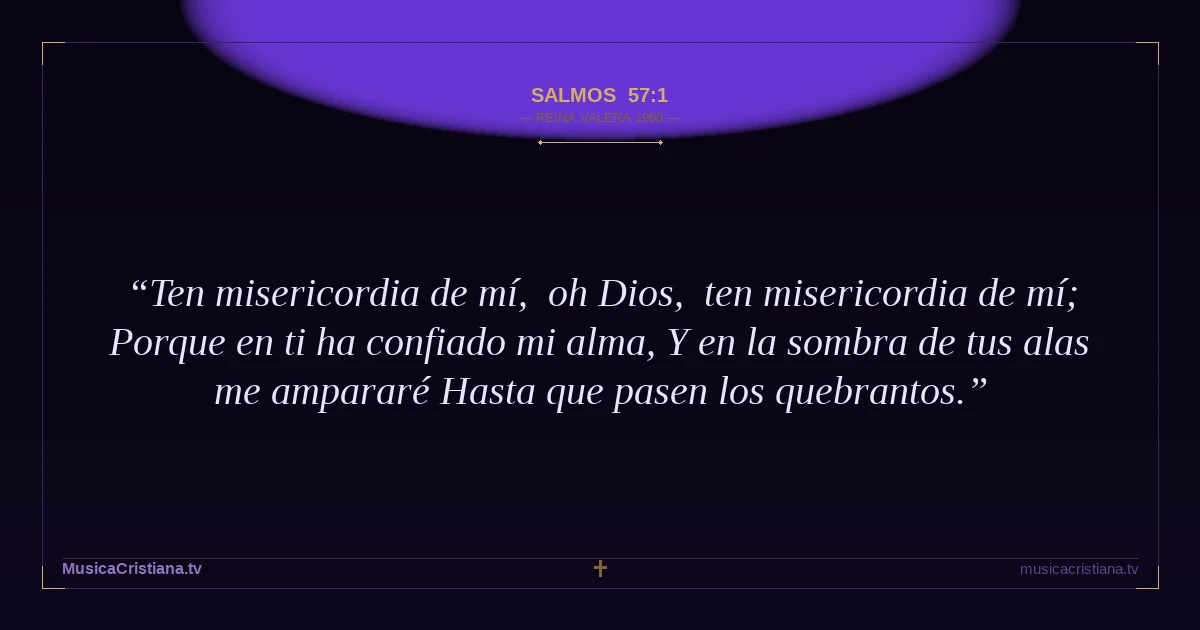 Salmos 57:1 — Biblia Reina Valera 1960 — MusicaCristiana.tv