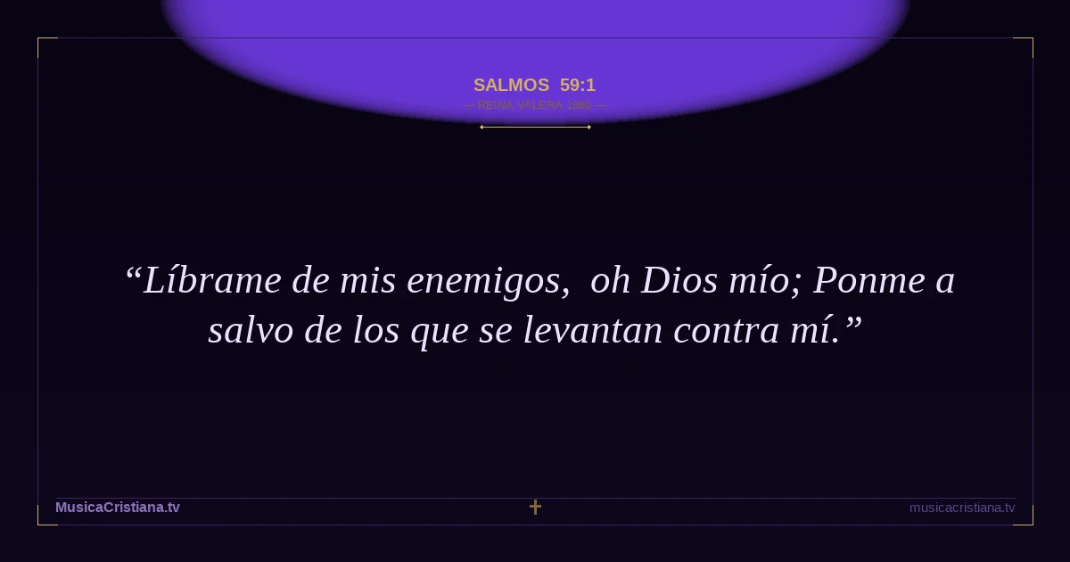 Salmos 59:1 — Biblia Reina Valera 1960 — MusicaCristiana.tv