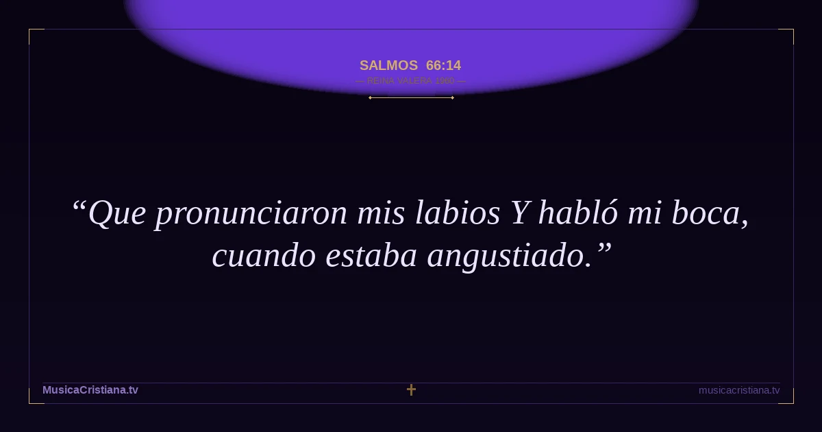 Salmos 66:14 — Biblia Reina Valera 1960 — MusicaCristiana.tv