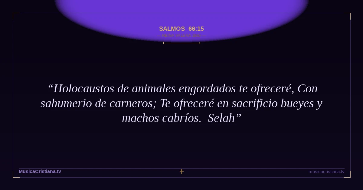 Salmos 66:15 — Biblia Reina Valera 1960 — MusicaCristiana.tv