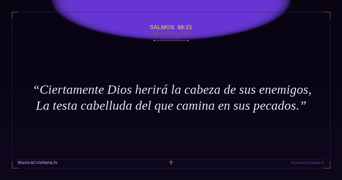 Salmos 68:21 — Biblia Reina Valera 1960 — MusicaCristiana.tv