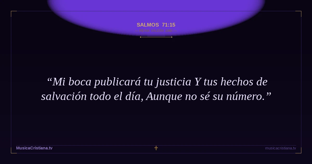 Salmos 71:15 — Biblia Reina Valera 1960 — MusicaCristiana.tv