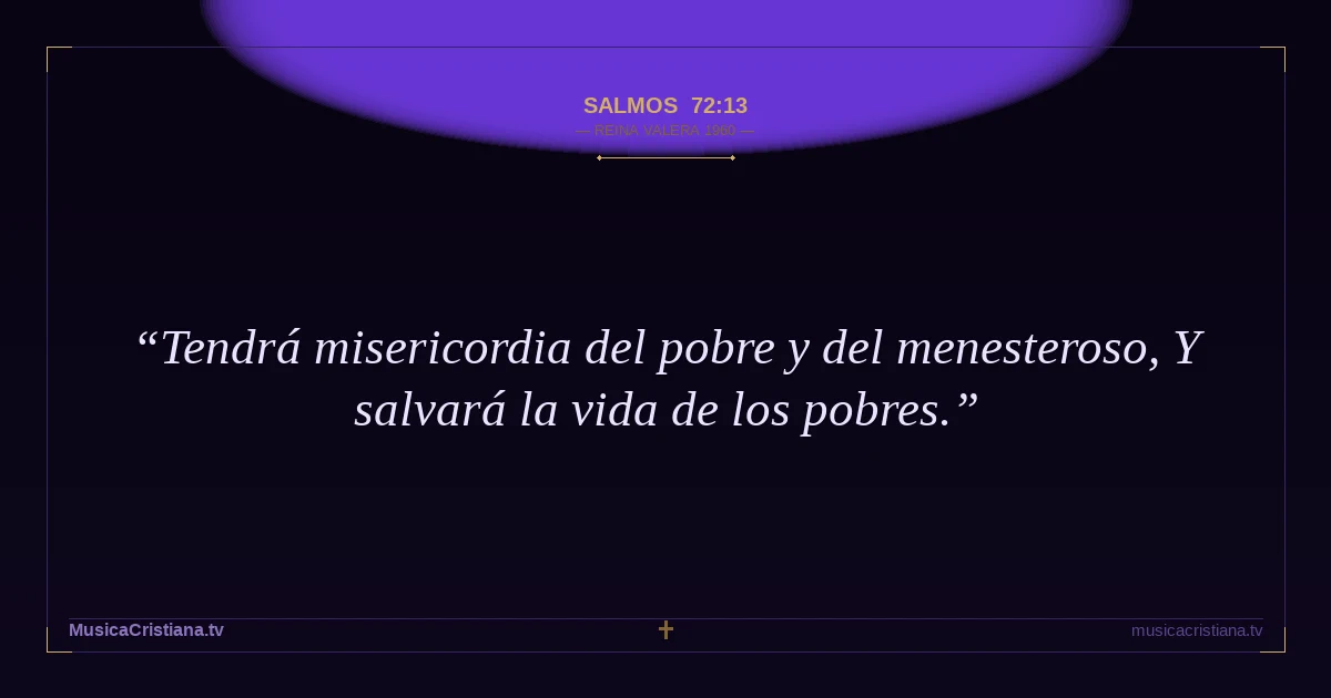 Salmos 72:13 — Biblia Reina Valera 1960 — MusicaCristiana.tv