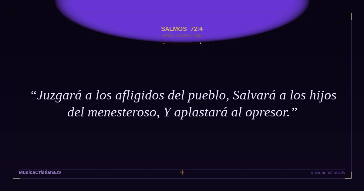 Salmos 72:4 — Biblia Reina Valera 1960 — MusicaCristiana.tv