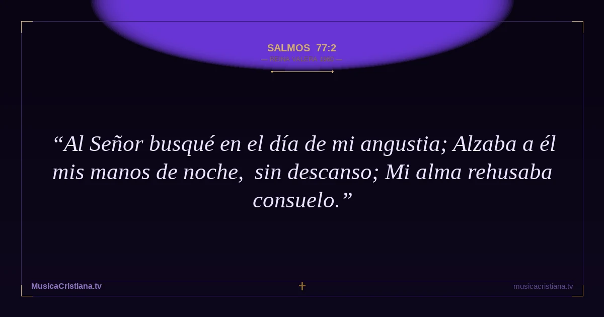 Salmos 77:2 — Biblia Reina Valera 1960 — MusicaCristiana.tv
