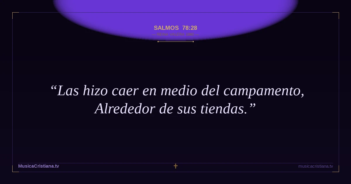 Salmos 78:28 — Biblia Reina Valera 1960 — MusicaCristiana.tv