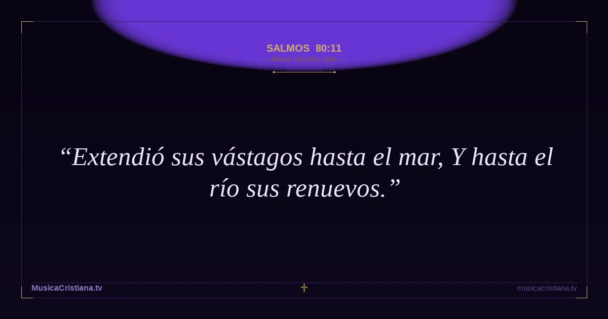Salmos 80:11 — Biblia Reina Valera 1960 — MusicaCristiana.tv