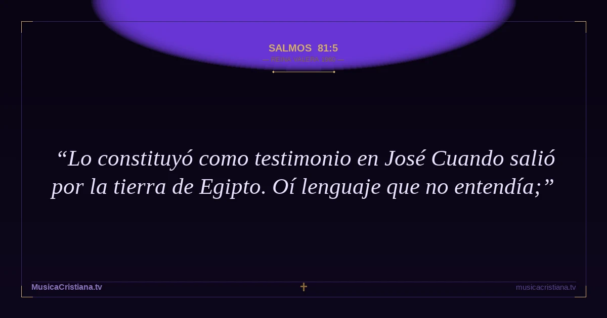 Salmos 81:5 — Biblia Reina Valera 1960 — MusicaCristiana.tv
