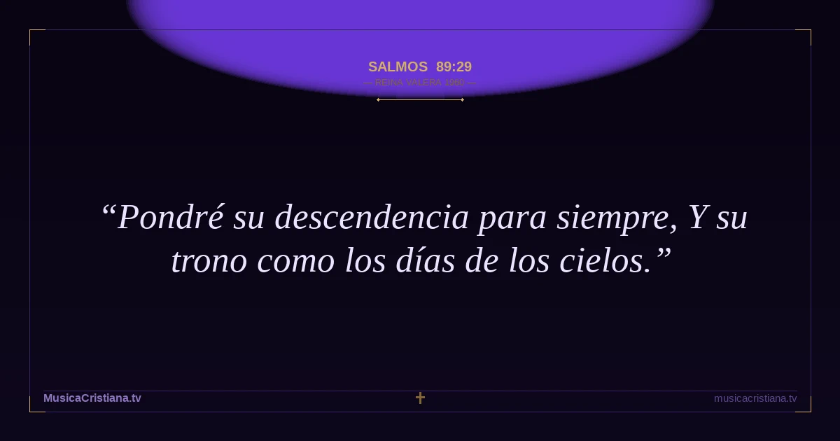 Salmos 89:29 — Biblia Reina Valera 1960 — MusicaCristiana.tv
