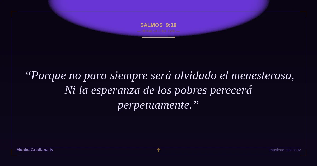 Salmos 9:18 — Biblia Reina Valera 1960 — MusicaCristiana.tv