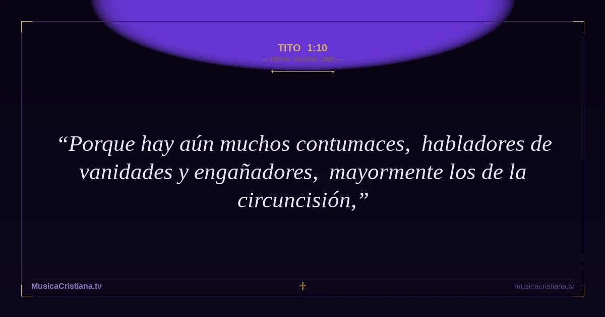 Tito 1:10 — Biblia Reina Valera 1960 — MusicaCristiana.tv