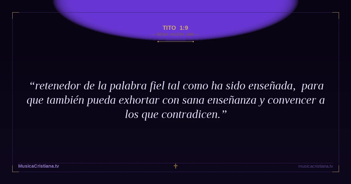 Tito 1:9 — Biblia Reina Valera 1960 — MusicaCristiana.tv