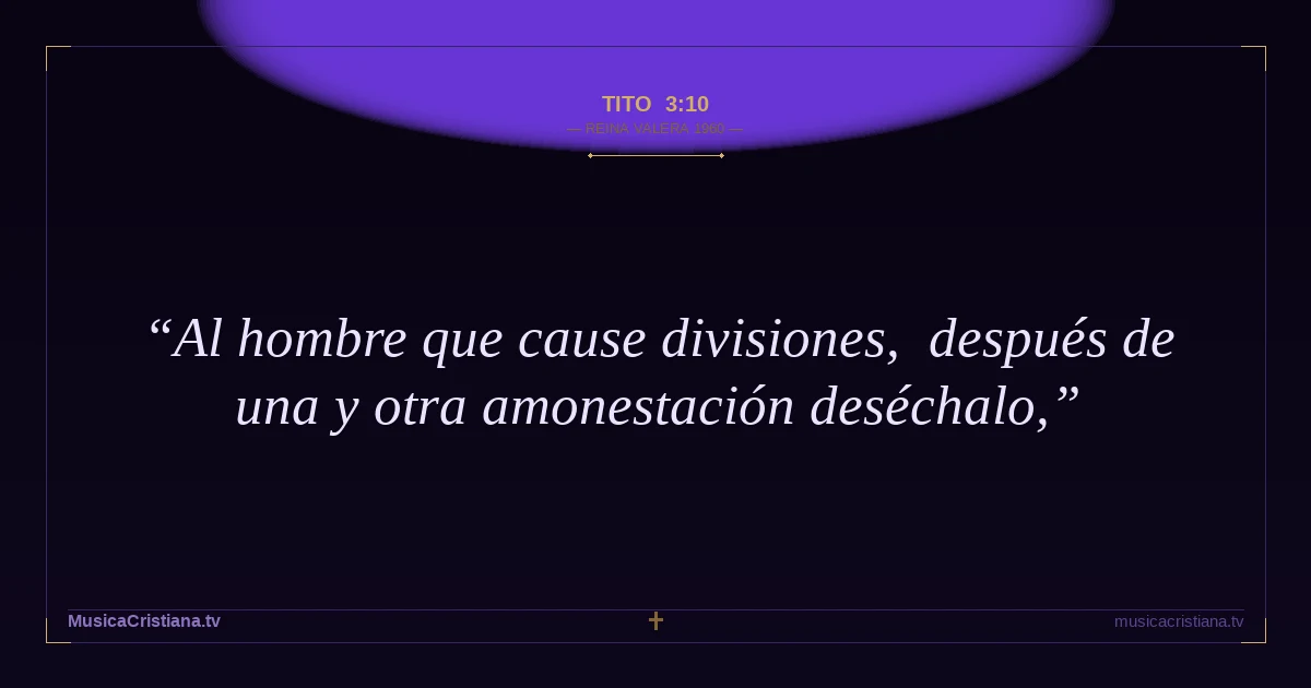 Tito 3:10 — Biblia Reina Valera 1960 — MusicaCristiana.tv