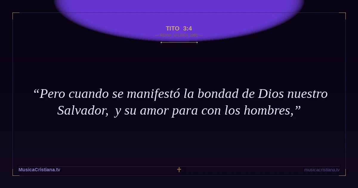 Tito 3:4 — Biblia Reina Valera 1960 — MusicaCristiana.tv