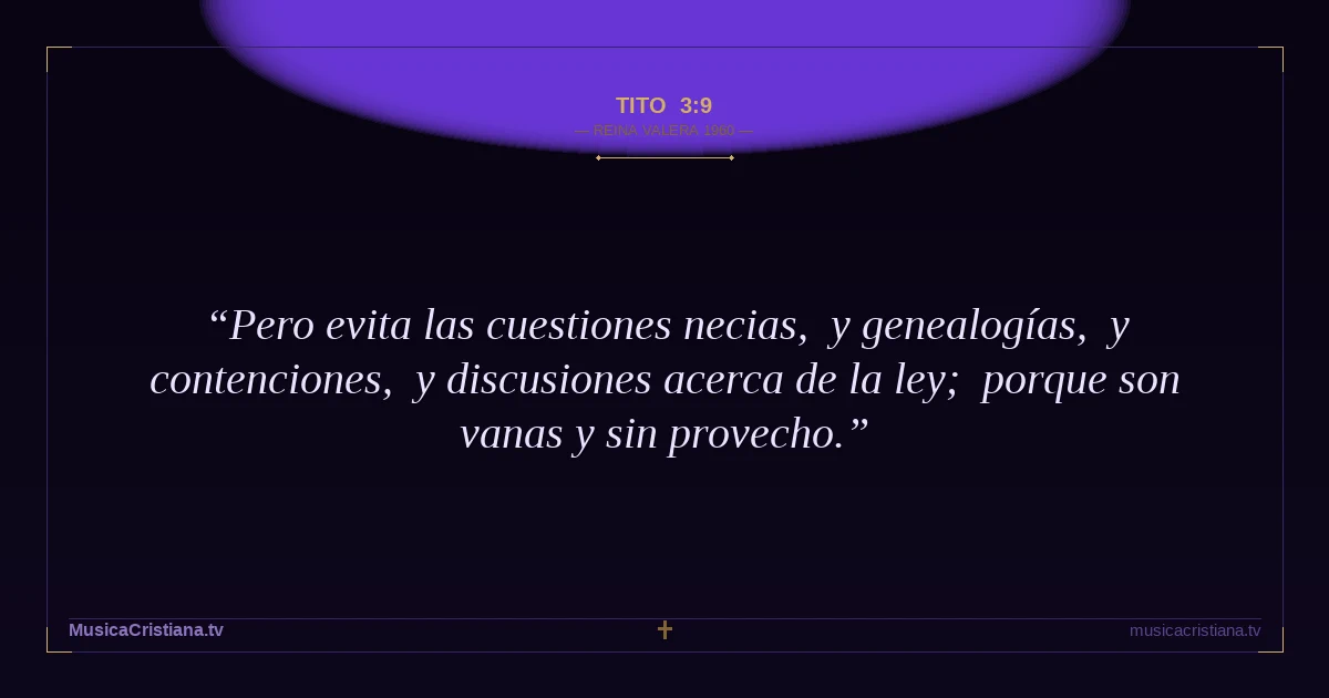Tito 3:9 — Biblia Reina Valera 1960 — MusicaCristiana.tv