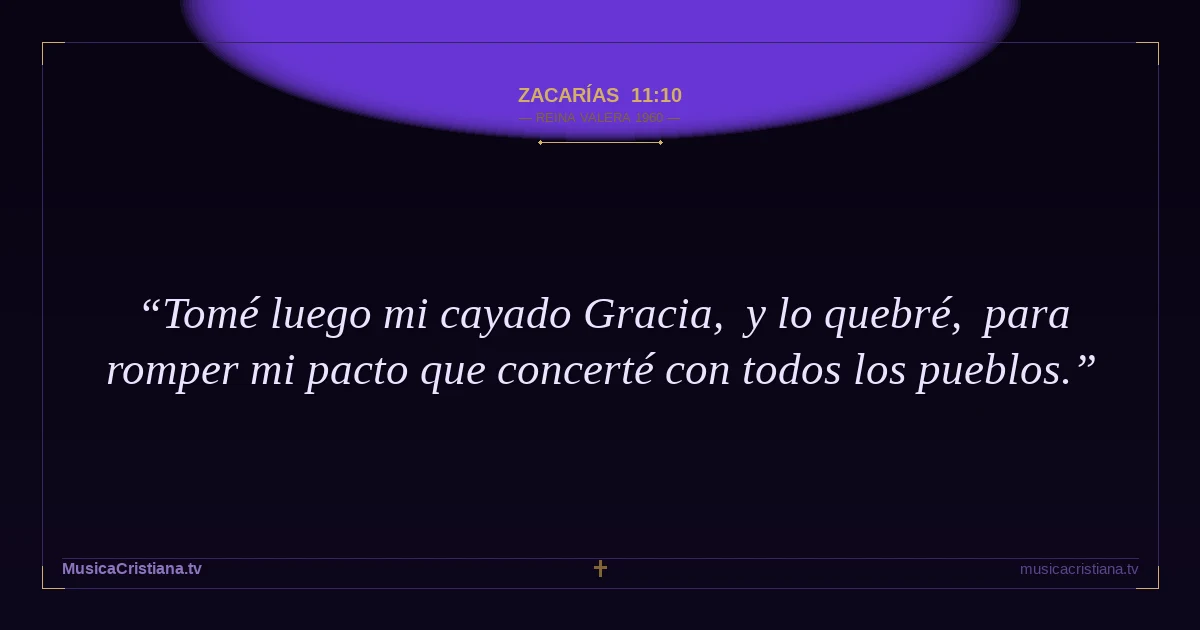 Zacarías 11:10 — Biblia Reina Valera 1960 — MusicaCristiana.tv