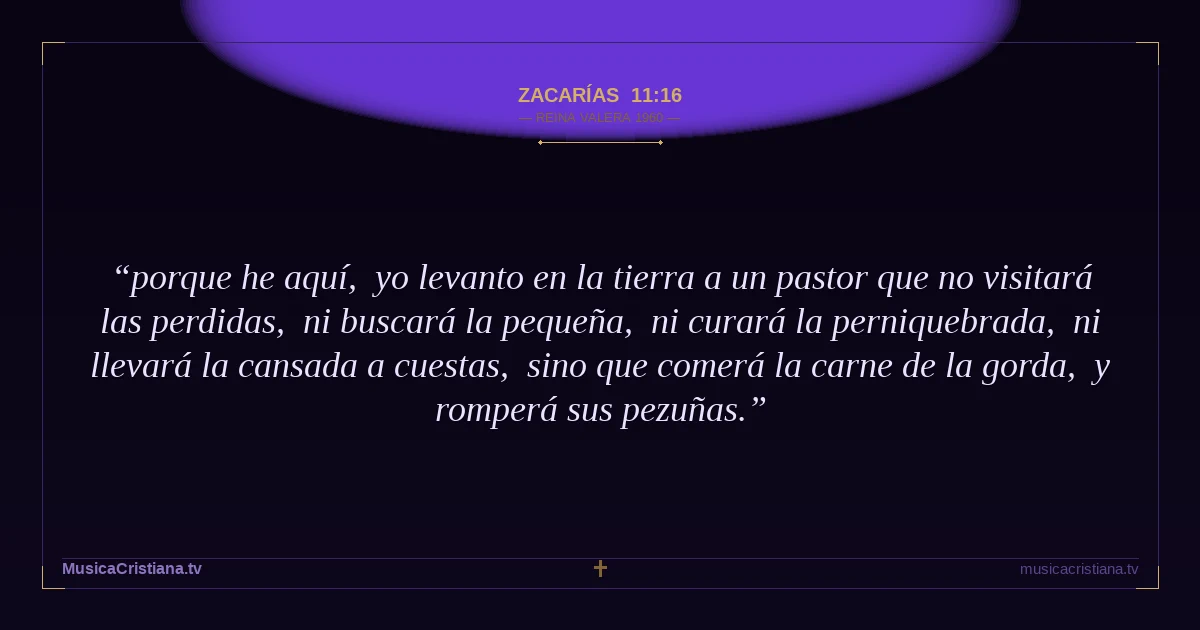 Zacarías 11:16 — Biblia Reina Valera 1960 — MusicaCristiana.tv