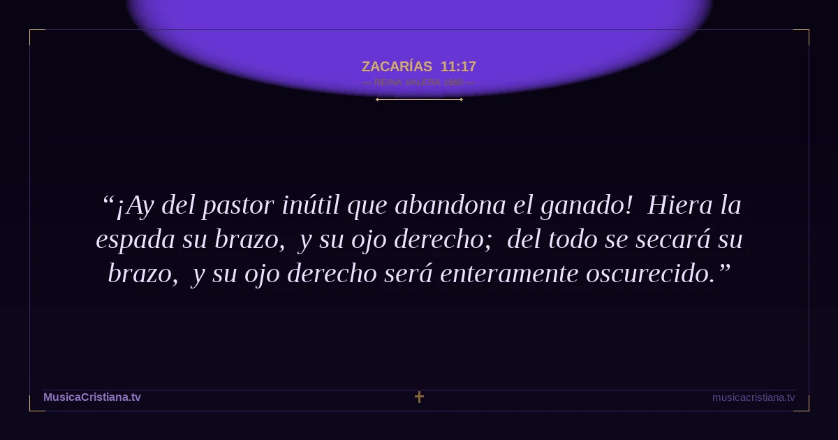 Zacarías 11:17 — Biblia Reina Valera 1960 — MusicaCristiana.tv
