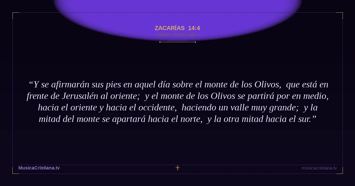 Zacarías 14:4 — Biblia Reina Valera 1960 — MusicaCristiana.tv
