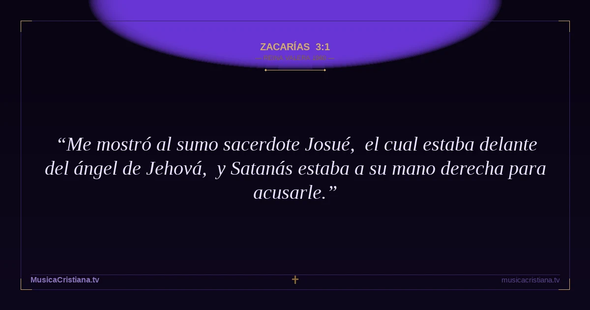 Zacarías 3:1 — Biblia Reina Valera 1960 — MusicaCristiana.tv