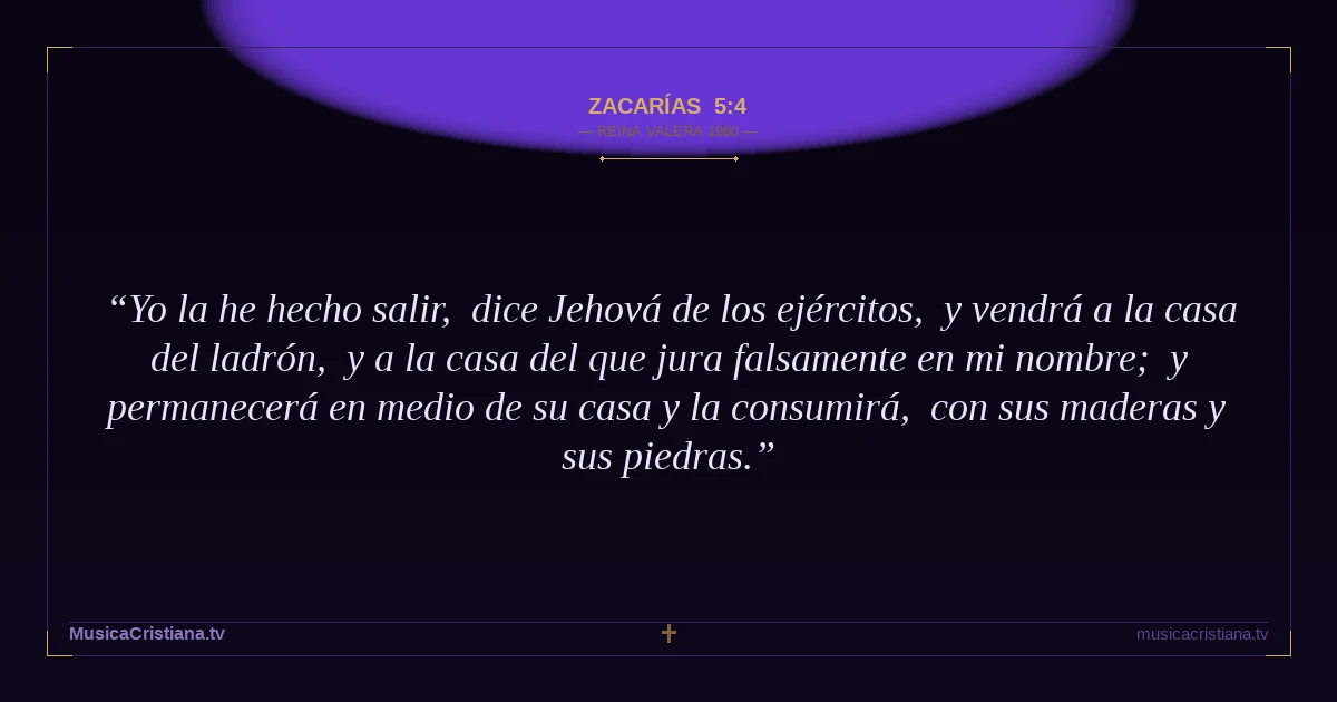 Zacarías 5:4 — Biblia Reina Valera 1960 — MusicaCristiana.tv